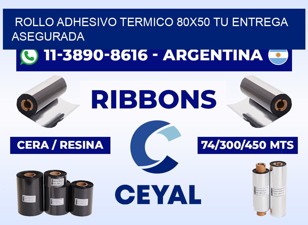 ROLLO ADHESIVO TERMICO 80x50 Tu entrega asegurada