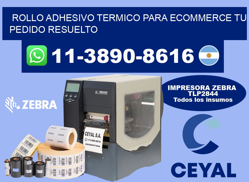 ROLLO ADHESIVO TERMICO PARA ECOMMERCE Tu pedido resuelto