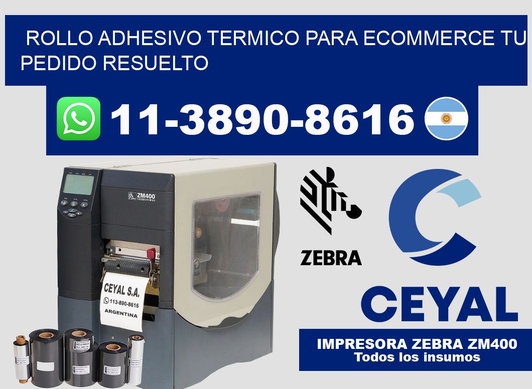 ROLLO ADHESIVO TERMICO PARA ECOMMERCE Tu pedido resuelto