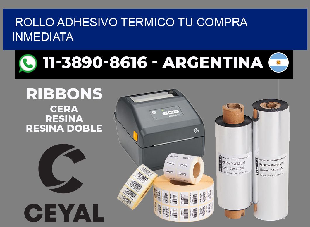 ROLLO ADHESIVO TERMICO Tu compra inmediata
