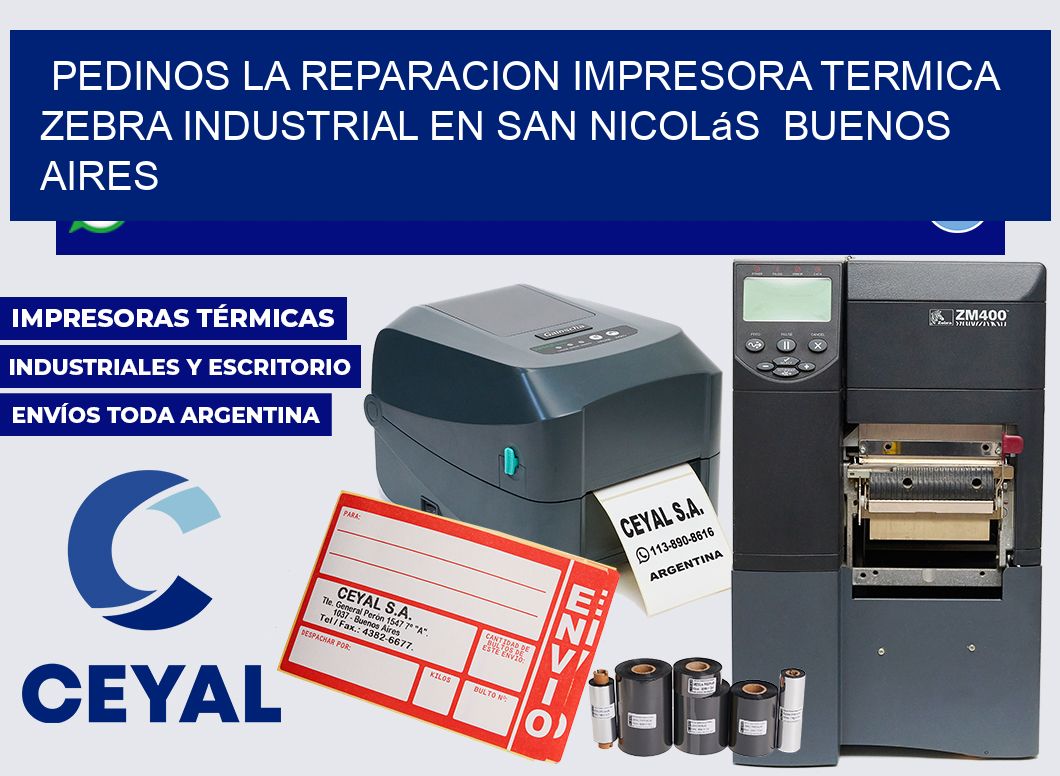 pedinos la reparacion impresora termica zebra industrial en San Nicolás  Buenos Aires