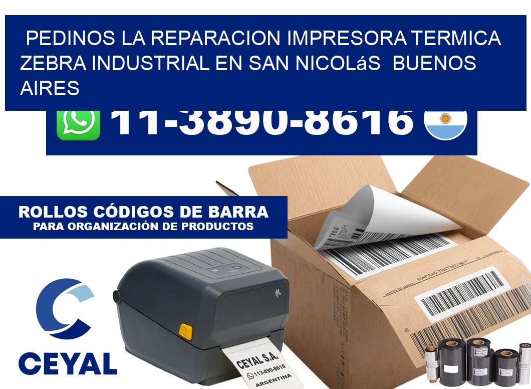pedinos la reparacion impresora termica zebra industrial en San Nicolás  Buenos Aires