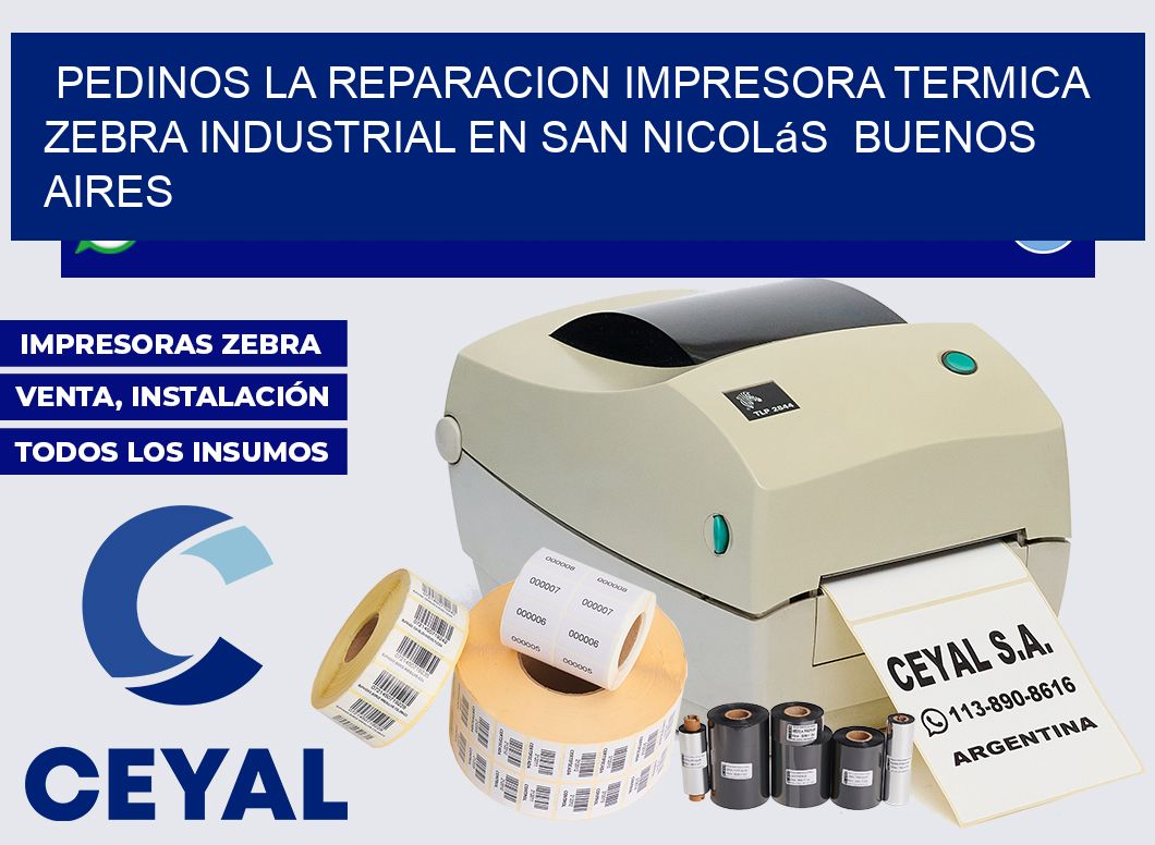 pedinos la reparacion impresora termica zebra industrial en San Nicolás  Buenos Aires