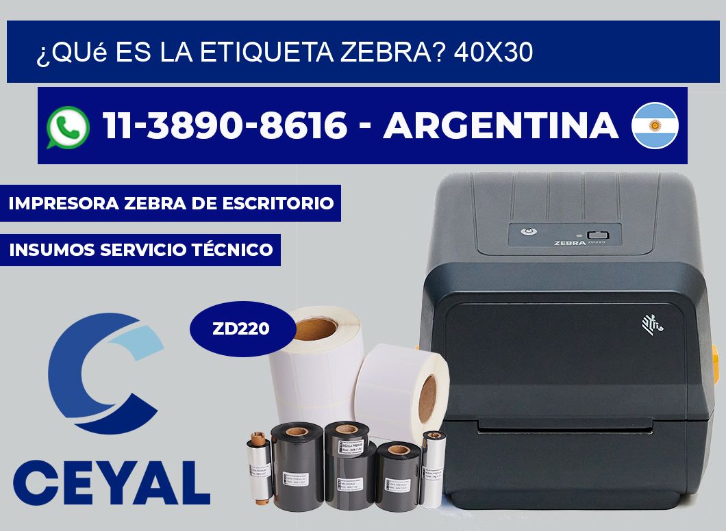 ¿Qué es la etiqueta zebra? 40X30