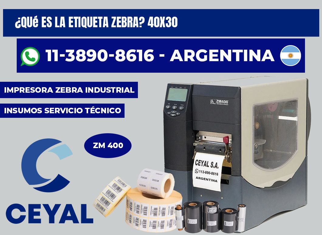 ¿Qué es la etiqueta zebra? 40X30