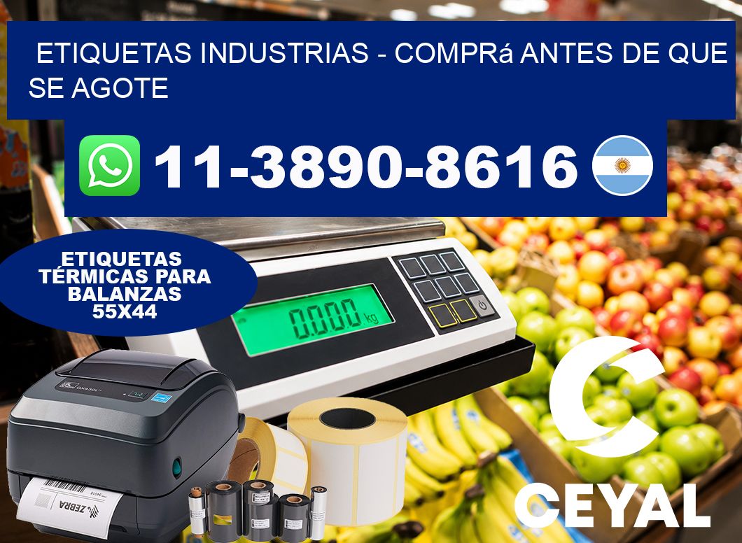 ETIQUETAS INDUSTRIAS - Comprá antes de que se agote