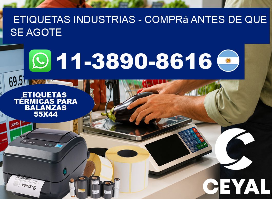 ETIQUETAS INDUSTRIAS – Comprá antes de que se agote