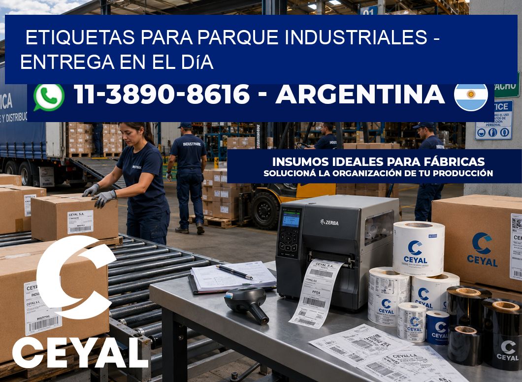 ETIQUETAS PARA PARQUE INDUSTRIALES - Entrega en el día