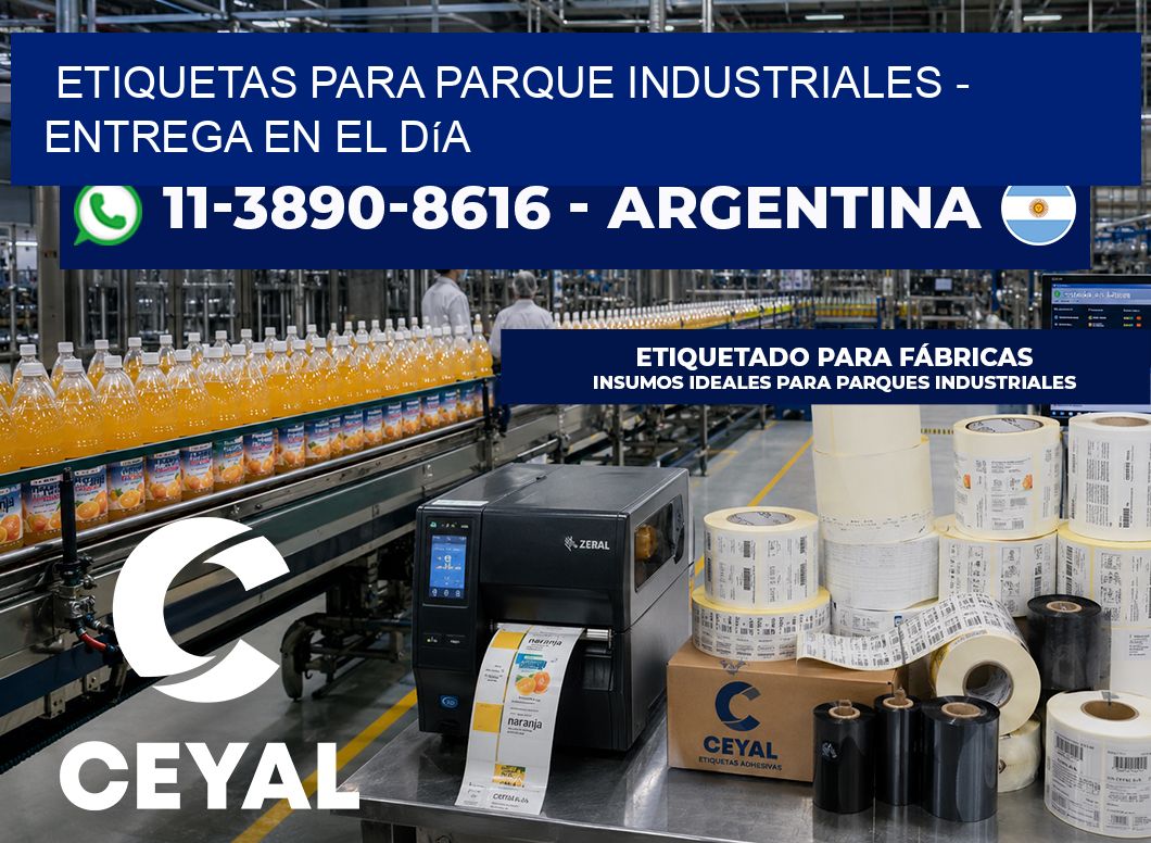 ETIQUETAS PARA PARQUE INDUSTRIALES - Entrega en el día