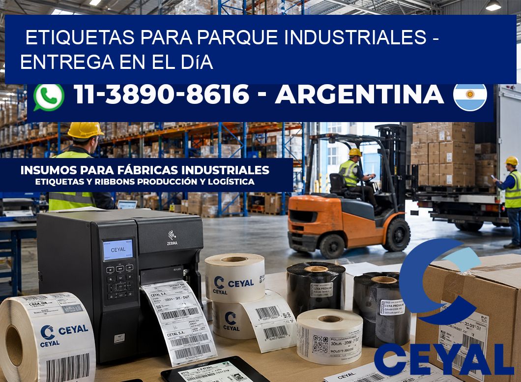 ETIQUETAS PARA PARQUE INDUSTRIALES - Entrega en el día