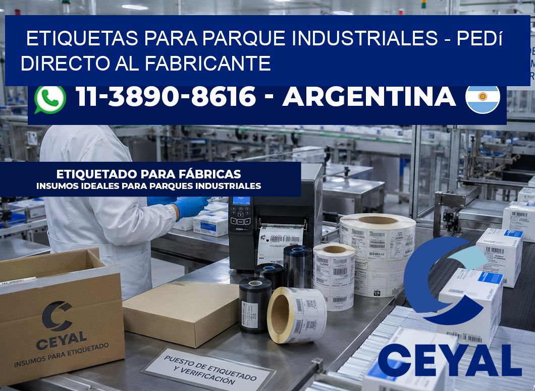 ETIQUETAS PARA PARQUE INDUSTRIALES - Pedí directo al fabricante