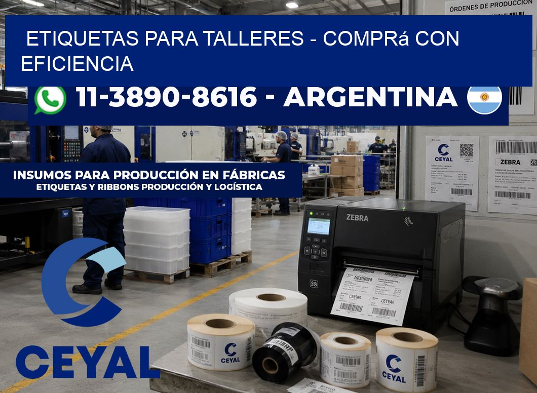 ETIQUETAS PARA TALLERES - Comprá con eficiencia