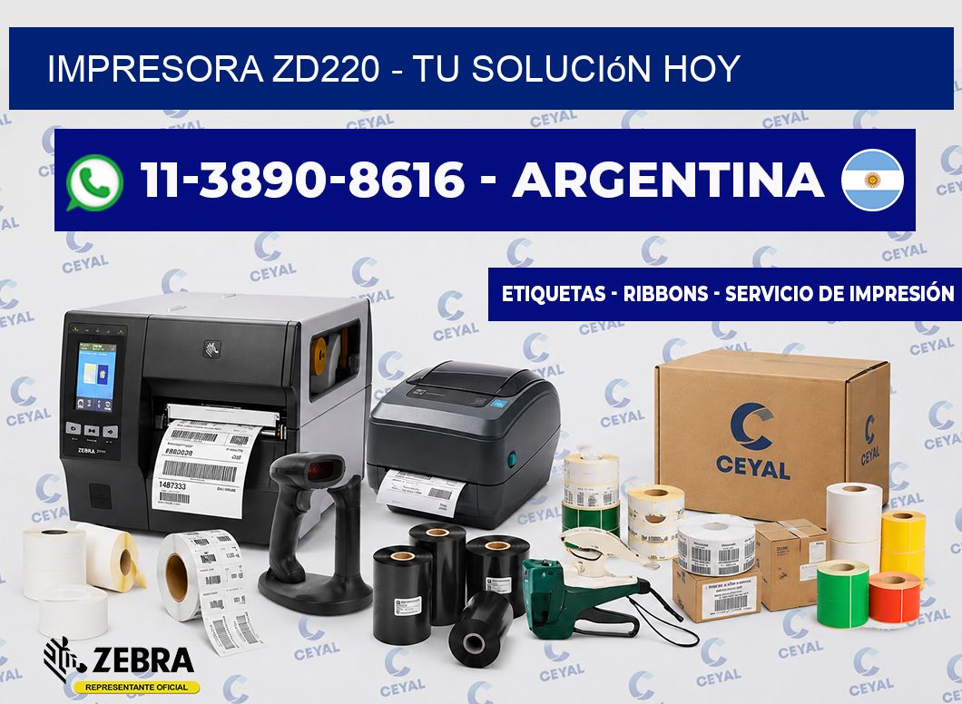 IMPRESORA ZD220 - Tu solución hoy