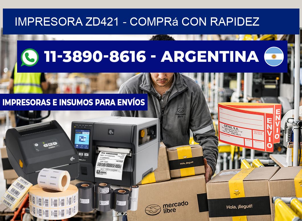 IMPRESORA ZD421 - Comprá con rapidez