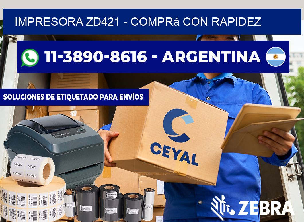 IMPRESORA ZD421 – Comprá con rapidez