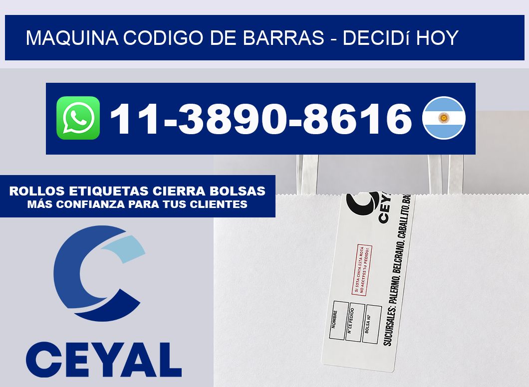 MAQUINA CODIGO DE BARRAS - Decidí hoy