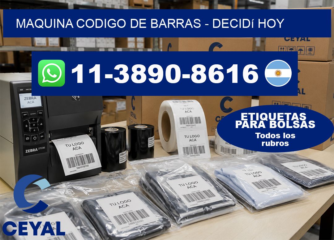 MAQUINA CODIGO DE BARRAS – Decidí hoy