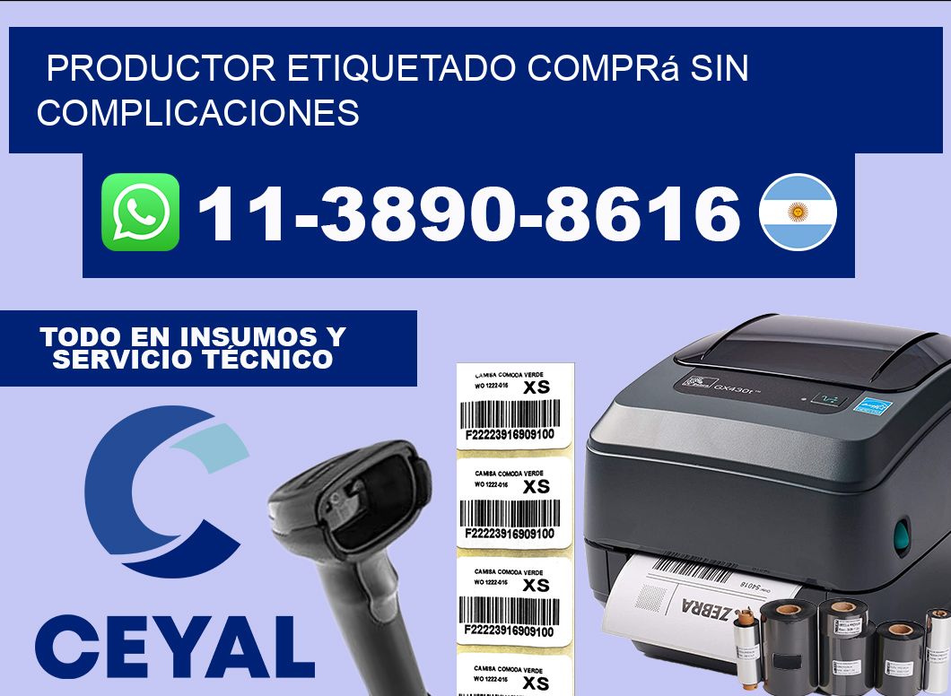 PRODUCTOR ETIQUETADO Comprá sin complicaciones