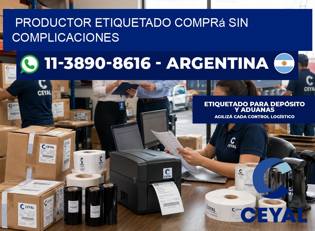 PRODUCTOR ETIQUETADO Comprá sin complicaciones