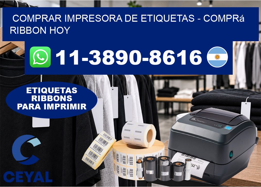 COMPRAR IMPRESORA DE ETIQUETAS - Comprá ribbon hoy