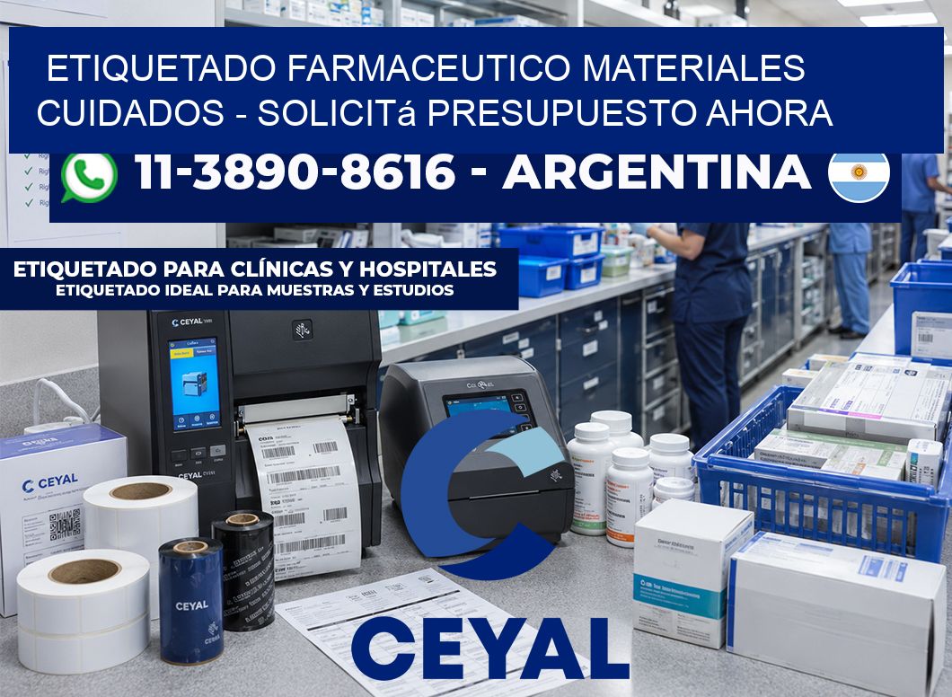 ETIQUETADO FARMACEUTICO MATERIALES CUIDADOS - Solicitá presupuesto ahora