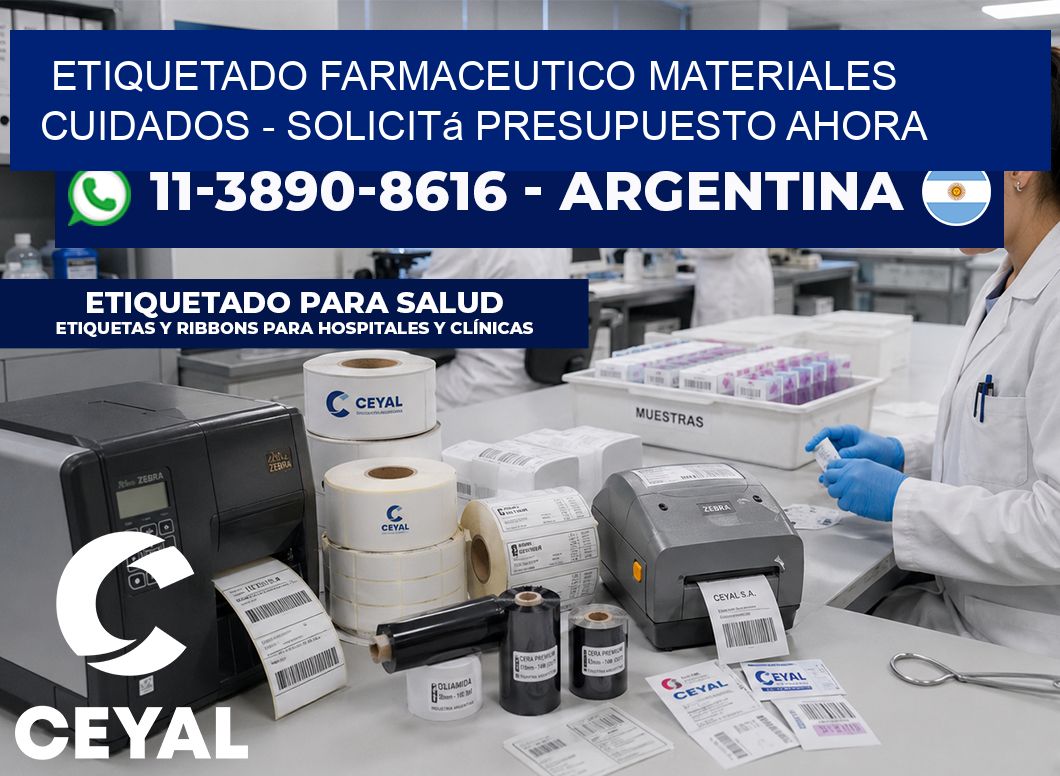 ETIQUETADO FARMACEUTICO MATERIALES CUIDADOS – Solicitá presupuesto ahora