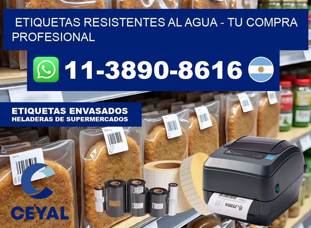 ETIQUETAS RESISTENTES AL AGUA - Tu compra profesional