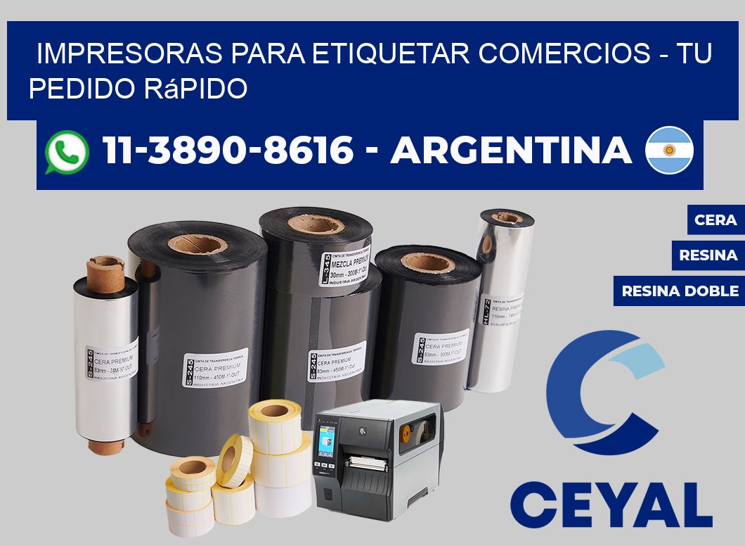 IMPRESORAS PARA ETIQUETAR COMERCIOS - Tu pedido rápido