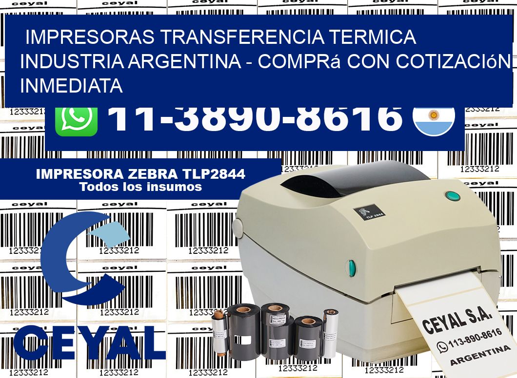 IMPRESORAS TRANSFERENCIA TERMICA INDUSTRIA ARGENTINA - Comprá con cotización inmediata