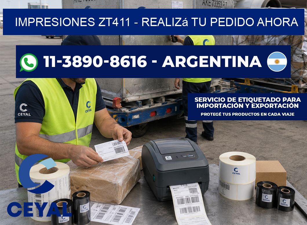 Impresiones ZT411 - Realizá tu pedido ahora